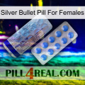 Silver Bullet Pill For Females 39